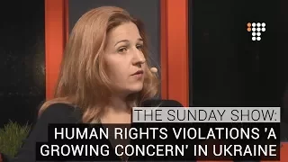 The Sunday Show – Human Rights Violations 'A Growing Concern' In Ukraine