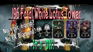 196 Fatal White Lotus Tower + 200 Reward