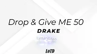 Drake - Drop & Give Me 50 (Kendrick Lamar, Metro Boomin Diss) Lyrics