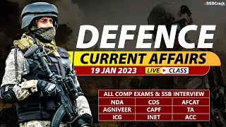 19 January 2023 | Defence Current Affairs For NDA CDS AFCAT SSB Interview