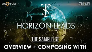 The Sampleist - Horizon Leads by Sonuscore/Best Service - Overview - Composing With