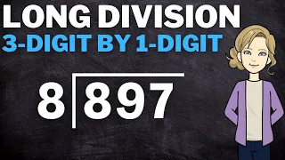 Long Division: Dividing 3-Digit Numbers by 1-Digit Numbers