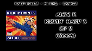 Alex K - Kickin' Hard 5 - CD 2 (2003)