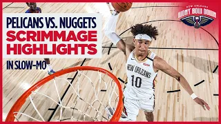 Pelicans vs Nuggets Scrimmage Highlights in Slow-Mo