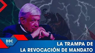 ¡La trampa de la revocación de mandato!