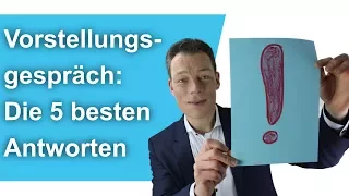 Vorstellungsgespräch: Die 5 besten Bewerber-Antworten (typische Fragen)