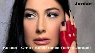 KALIOPI - CRNO I BELO [Remix Jordan]