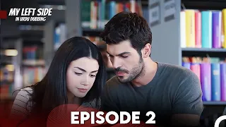 My Left Side Episode 2 (Urdu Dubbed)