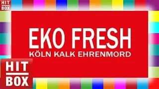 EKO FRESH - Köln Kalk Ehrenmord 'HITBOX Lyrics Karaoke'