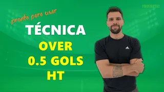 Técnica para Over 0.5 Gols HT | Pronta para usar!!!