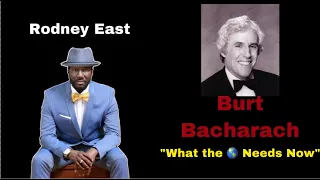 Burt Bacharach & Jackie Deshannon's "What The World Needs Now" | Performed by Rodney East