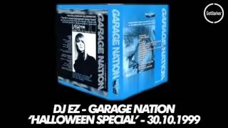 DJ EZ – Garage Nation ‘Halloween Special’ – 30/10/1999