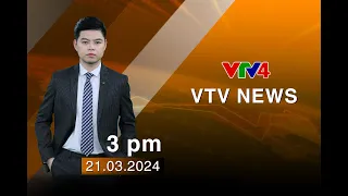 VTV News 15h - 21/03/2024| VTV4