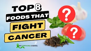 The Top 8 Foods That Fight Cancer