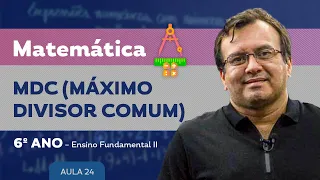 MDC (Máximo Divisor Comum) - Matemática - 6º ano - Ensino Fundamental