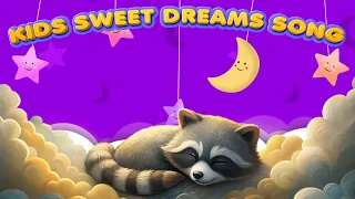 Kids Sweet Dreams Song | Sleeping Music For Babies