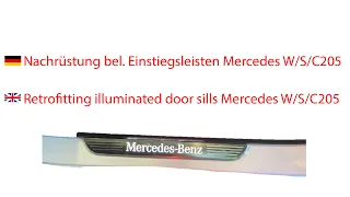 Retrofitting illuminated door sills / Nachrüstung beleuchtete Einstiegsleisten Mercedes W/S/C 205