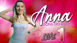 ANNA DONA DO BAILE (LIVE 1) MÚSICA DE BAILE