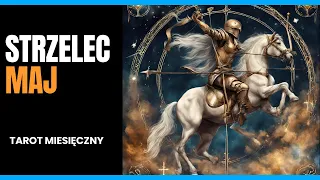 Strzelec tarot miesięczny na Maj ✨ czytanie ogólne, miłość (single + związki), praca i finanse