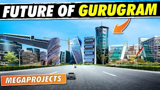 Future GURUGRAM : Upcoming Mega Projects In Gurugram | Gurgaon Haryana Megaprojects In DELHI NCR