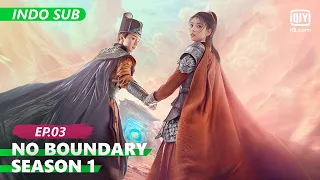 【FULL】No Boundary Season 1 Ep.3【INDO SUB】| iQiyi Indonesia