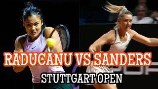 Emma Raducanu vs Storm Sanders Round 1 of Porsche Tennis Grand Prix Results