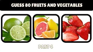 Guess 80 FRUITS and VEGETABLES in 3 seconds 🍌🥕🥔 |  Different Types of Fruit and Vegetables Part 4