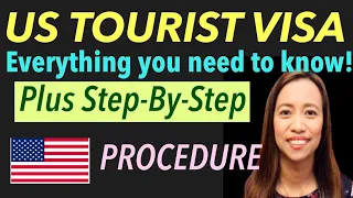 DO'S AND DONT'S IN GETTING A US TOURIST VISA PLUS STEP-BY-STEP PROCEDURE