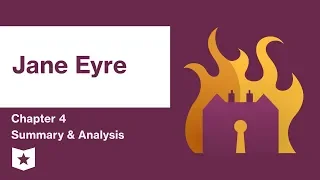 Jane Eyre  | Chapter 4 Summary & Analysis | Charlotte Brontë
