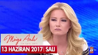 Müge Anlı ile Tatlı Sert 13 Haziran 2017 - Tek Parça