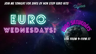 Dj Ulysses-  Masterboy, Fun Factory, Mia Minx , Jk (Promo for Euro Wednesdays Feb 9, 2022)