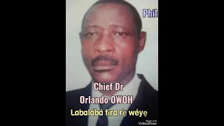 Chief Dr. Orlando Owoh .... Labalaba fira re weye