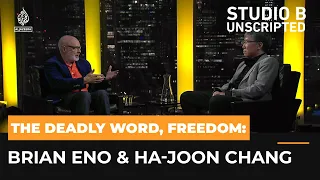 The deadly word, freedom: Brian Eno and Ha-Joon Chang | Studio B: Unscripted