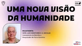 Uma Nova Visão da Humanidade | Ciclo de Palestra Senna Madureira