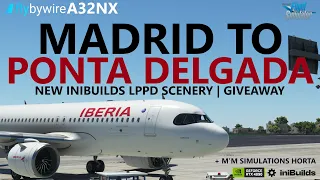 MSFS | flybywire A32NX | Madrid to the New iniBuilds Ponta Delgada + Giveaway & M'M Horta Hop!