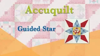 Accuquilt July 2018 "Guided Star"