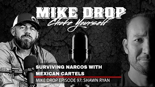 Surviving Narcos with Mexican Cartels | Mike Ritland Podcast Episode 97