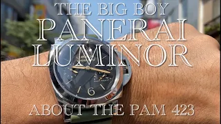 The Pam 423 ,PANERAI 47mm ( The big boy )