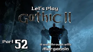 GOTHIC II GOLD - Part 52 [Bon Voyage] Let's Play Walkthrough