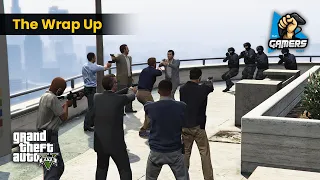 The Wrap Up | GTA 5