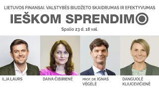 Diskusija: „Lietuvos finansai: valstybės biudžeto skaidrumas ir efektyvumas. IEŠKOM SPRENDIMO"