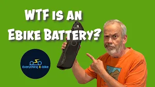 WTF is an Ebike Battery?