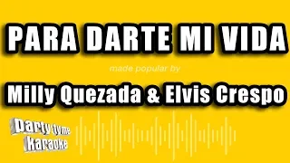 Milly Quezada & Elvis Crespo - Para Darte Mi Vida (Versión Karaoke)