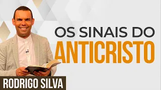 Sermão de Rodrigo Silva | O ANTICRISTO. COMO SERÁ? DE ONDE VIRÁ?