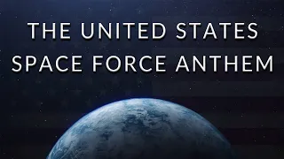 The United States Space Force Anthem