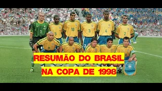 CAMPANHA DO BRASIL NA COPA DE 1998 | GOLS E MELHORES MOMENTOS
