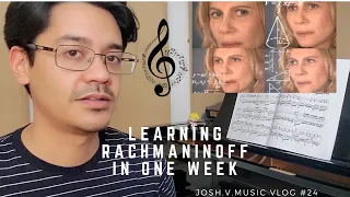 Learning Rachmaninoff's Moment Musical in E minor in One Week | Vlog #24 | Josh.V.Music