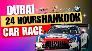 Dubai 24hr car Race 2024 [4K] Hankook #dubai #hankook #hankooktire #gta #car #motorsport #lemans