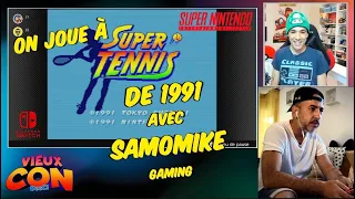 VIEUX CON - ON JOUE à SUPER TENNIS de 1991 !! (feat Samomike Gaming)