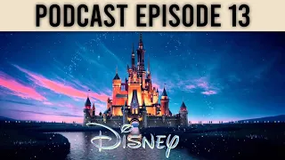 Podcast Episode 13 - DISNEY